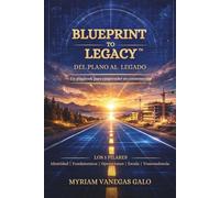 Blueprint to Legacy: Del Plano al Legado: Un Playbook para Emprender en Construcción