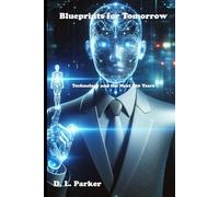Blueprints for Tomorrow: Technology and the Next 100 Years