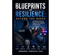 Blueprints of Resilience: Beyond the Badge
