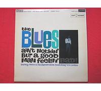 Blues Ain't Nothin But A Good Man Feelin Bad