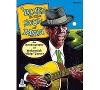 Blues and the Soul of Man: An Autobiography of Nehemiah Skip James