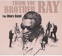 Blues Band – Thank You Brother Ray