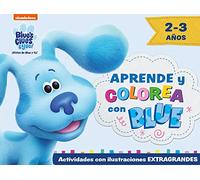 Blue's Clues & You! | ¡Pistas de Blue y tú! - Aprende y colorea con Blue (2-3 años): Actividades con ilustraciones EXTRAGRANDES (Nickelodeon)