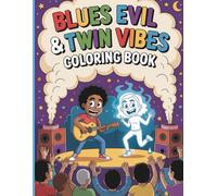 Blues Evil & Twin Vibes Coloring Book for Kids and Adults: Creative Adventures With Sinners, Blues, Evil Energy And Twin Stories