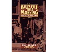 Blues Fell This Morning 2nd Edition Paperback: Meaning in the Blues