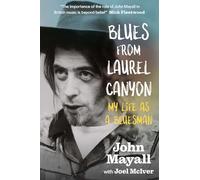 Blues From Laurel Canyon: My Life as a Bluesman