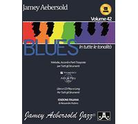 Blues in tutte le tonalità. Con CD Audio (Jamey Aebersold jazz)