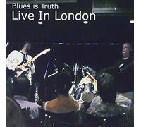 Blues Is Truth - Live in London
