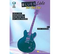 Blues licks you can use guitare +cd: Music and Performance Notes for 75 Hot Lead Phrases
