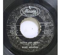 Blues Magoos - Blues Magoos 45 RPM Gotta Get Away / (We Ain't Got) Nothin' Yet