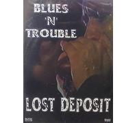 Blues N Trouble - Lost Deposit [USA] [DVD]