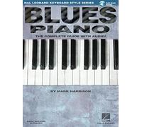 Blues piano piano +enregistrements online: The Complete Guide with Audio! (Keyboard Instruction)