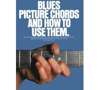 Blues Picture Chords and How to Use Them (Guitar Books)