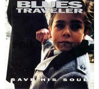 Blues Traveler - Save His Soul