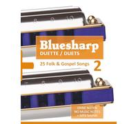 Bluesharp Duette / Duets - 25 Folk & Gospel Songs - 2: Ohne Noten - No Music Notes + MP3 Sounds (Bluesharp Songbooks)