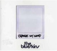 Blueskins, The - Change My Mind