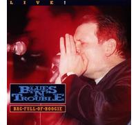 Blues'n'Trouble - Live Bag Full of Boogie
