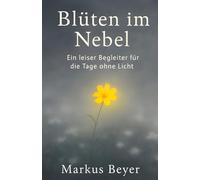 Blüten im Nebel: Ein leiser Begleiter für die Tage ohne Licht