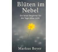 Blüten im Nebel: Ein leiser Begleiter für die Tage ohne Licht
