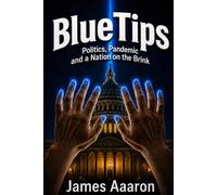 BlueTips: Politics, Pandemic and a Nation on the Brink