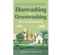 Bluewashing Und Greenwashing Für Unternehmen: Wie Mit Effektivem Nachh