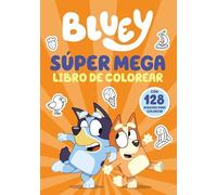 Bluey. Actividades - Súper mega libro de colorear: Con 128 dibujos para colorear (Altea)