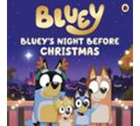 Bluey: Bluey S Night Before Christmas