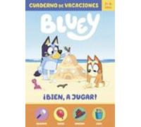 Bluey. Cuaderno De Vacaciones - ¡bien! ¡es Verano! (5-6 Años)