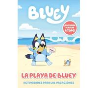 Bluey. Cuaderno de vacaciones - La playa de Bluey. Actividades para las vacaciones (edición en español): ¡Diversión playera a tope! (Altea)