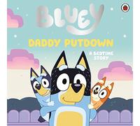 Bluey: Daddy Putdown