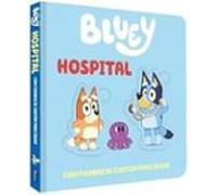 Bluey. Libro juguete - Hospital. Libro de cartón con figuras extraíbles para jugar