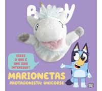 Bluey: Marionetas: Protagonista: Unicorse: Livro de Marionetas