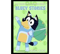 Bluey Stories: The Tales of the Heeler Family