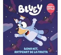 Bluey. Un conte 1 - Bona nit, ratpenat de la fruita (edició en català) (Contes infantils)