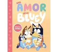 Bluey. Un conte - Amb amor de la Bluey (edició en català) (Contes infantils)