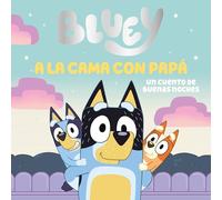 Bluey. Un Cuento - A La Cama Con Papá. Un Cuento De Buenas Noches