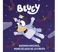Bluey. Un cuento - Buenas noches, murciélago de la fruta (edición en español): 1 (Cuentos infantiles)