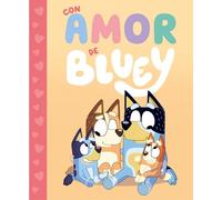 Bluey. Un Cuento - Con Amor De Bluey