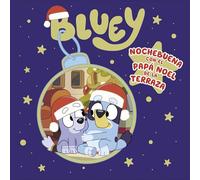 Bluey: Un Cuento - Nochebuena Con El Papa Noel De La Terraza
