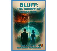 BLUFF. THE TRIUMPH OF DECEPTION