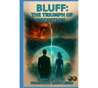 BLUFF. THE TRIUMPH OF DECEPTION