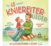 Blume, Katharina & König, Christian - Die 40 Besten Kniereiter-Lieder