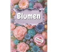 Blumen: Malbuch für Erwachsene, A4, einseitig bedruckt