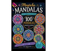 Blumen-Mandalas Malbuch für Erwachsene: 100 einzigartige, detailreiche Blumenmandalas zum Ausmalen - für Entspannung, Stressabbau und Achtsamkeit