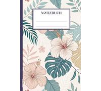 Blumen Notizbuch: Hibiskus Buch für Notizen schöne Hibiskusblumen auf Notizheft A5 liniert Geschenk für Blumenliebhaber als Tagebuch und Schreibheft mit Blumenmotiv Eibisch das Malvengewächs