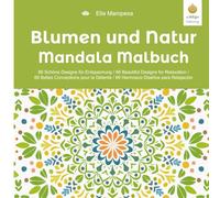 Blumen und Natur Mandala Malbuch: 66 Schöne Designs für Entspannung / 66 Beautiful Designs for Relaxation / 66 Belles Conceptions pour la Détente / 66 Hermosos Diseños para Relajación