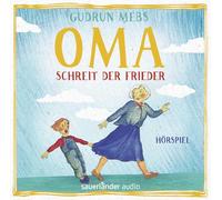 Oma! schreit der Frieder