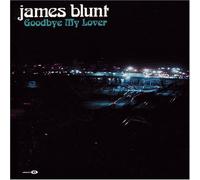 Blunt, James - Goodbye My Lover