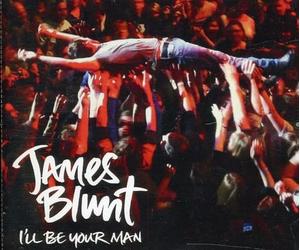 Blunt, James - I'll Be Your Man