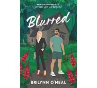 Blurred: Between Good and Evil. Between Love and Betrayal (Blurred Lines)